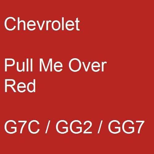 Chevrolet, Pull Me Over Red, G7C / GG2 / GG7.